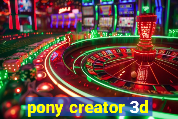 pony creator 3d